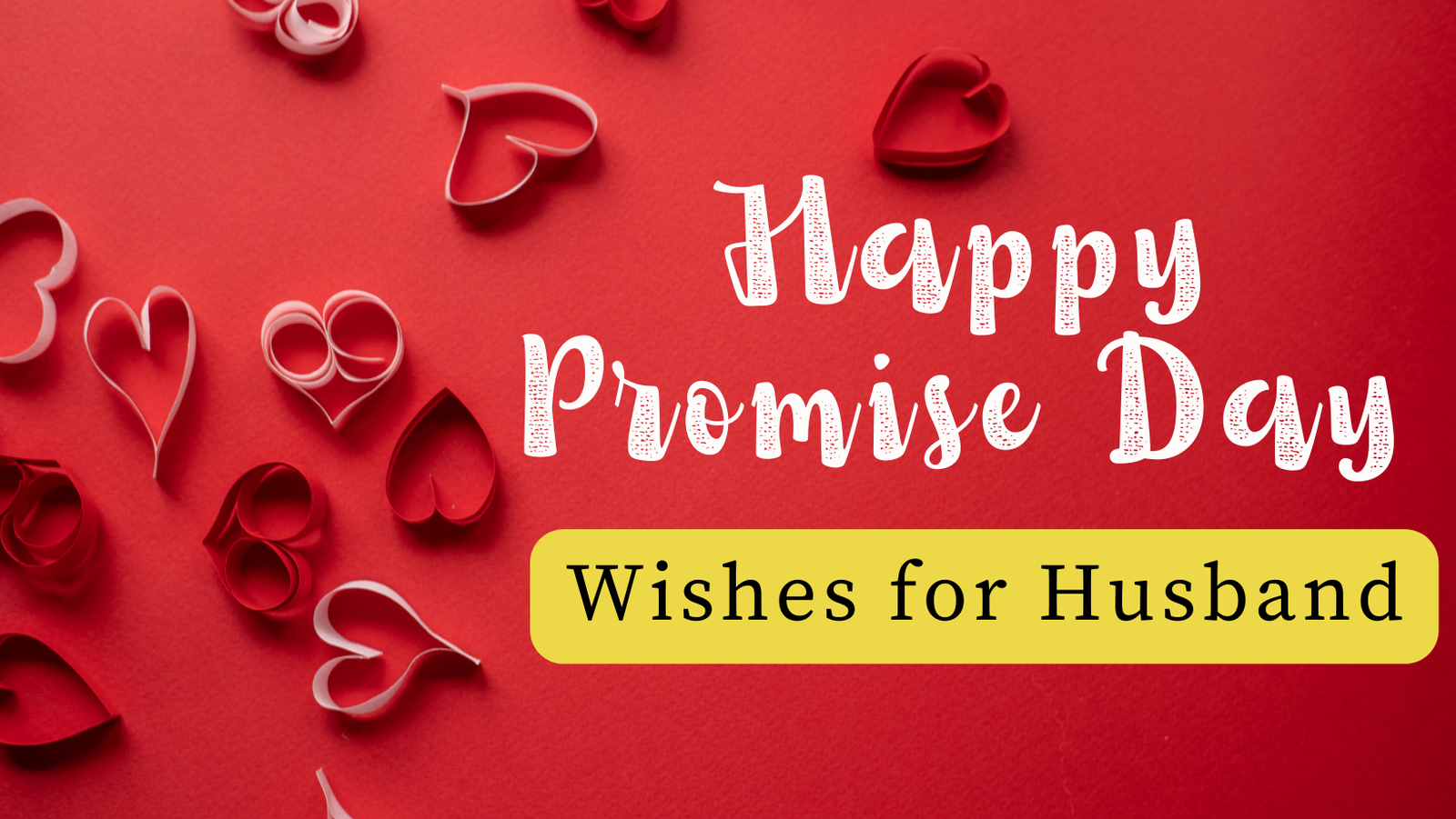 10 Heartwarming Happy Promise Day Wishes for Your Husband