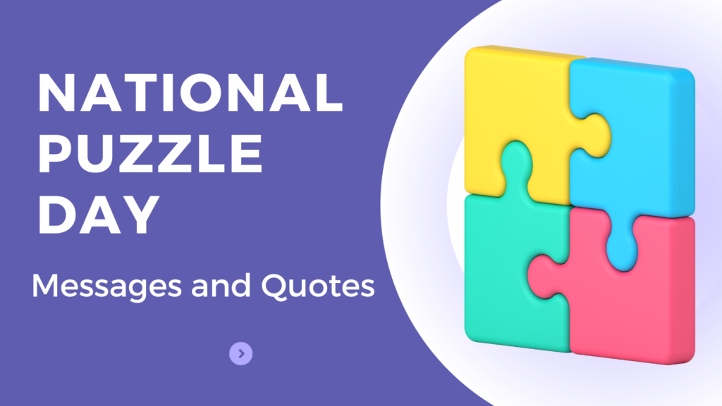 National Puzzle Day Messages and Quotes to Inspire Your Puzzle