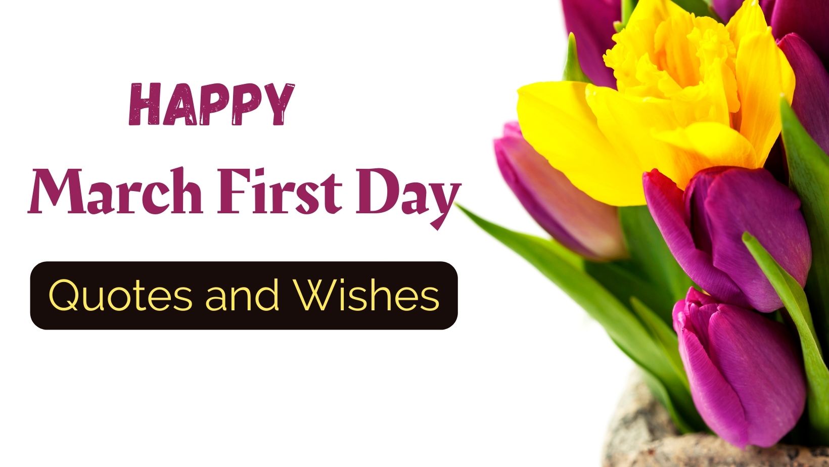 Happy March First Day Quotes and Wishes to Uplift Your Spirits